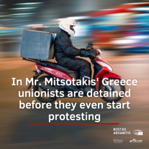 In Mr. Mitsotakis’ Greece, unionists are detained before they even start protesting